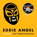 S4, E35: EDDIE ANGEL of LOS STRAITJACKETS