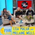 E5, E08: LISA MALAK & MILLAINE WELLS of LOCAL 5 LIVE